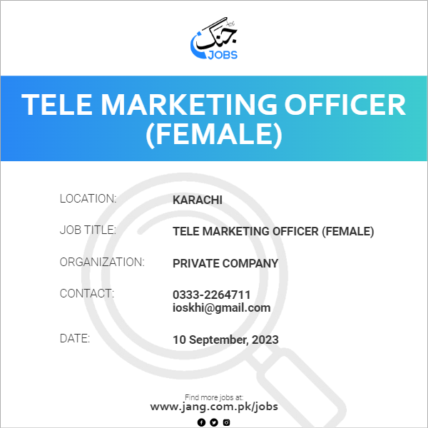 Tele Marketing Officer (Female)