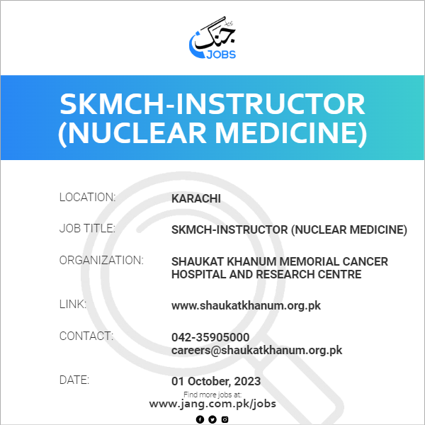 SKMCH-Instructor (Nuclear Medicine)