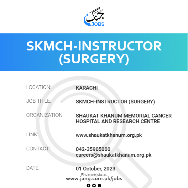SKMCH-Instructor (Surgery)