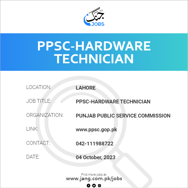 PPSC-Hardware Technician