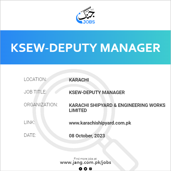 KSEW-Deputy Manager