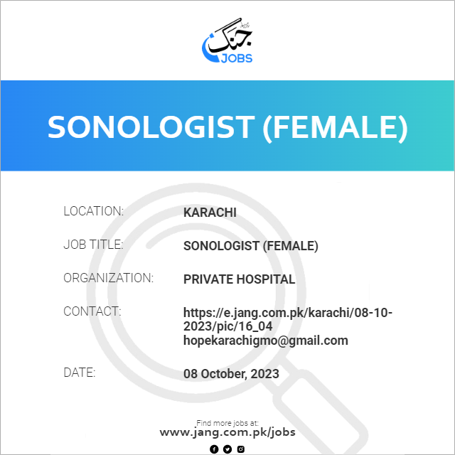 Sonologist (female) Job Private Hospital Jobs in Karachi 71735 Sonologist (female) Job Private Hospital Jobs in Karachi 71735