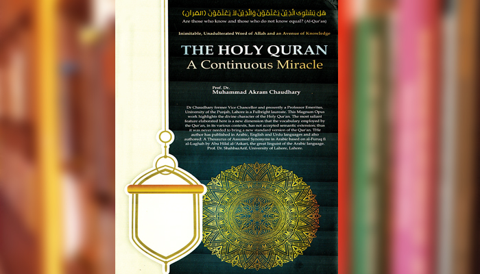 THE HOLY QURAN A CONTINUOUS MIRACLE