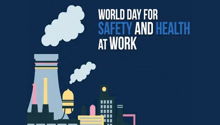 کام کی جگہ پر حفاظت اور صحت کا عالمی دن