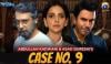 باہمت عورت کی کہانی، پاکستانی تاریخ کا منفرد ڈرامہ ”کیس نمبر 9‘‘