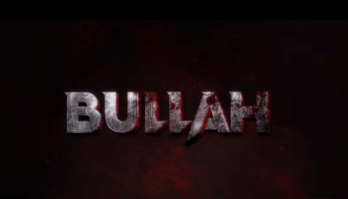 Thrilling teaser for new action‑packed film Bullah released, sparks excitement
